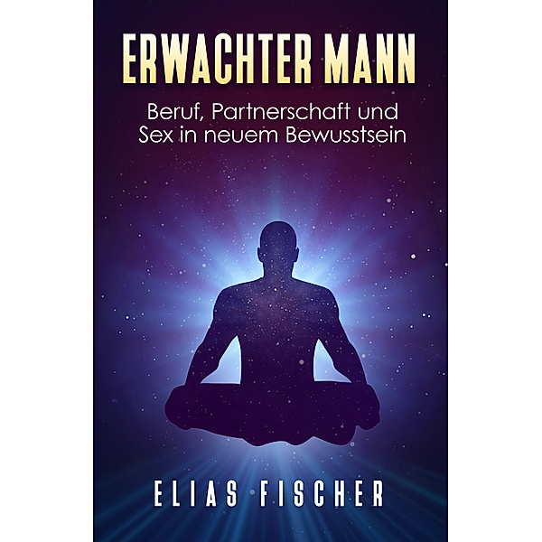 Erwachter Mann, Fischer Elias