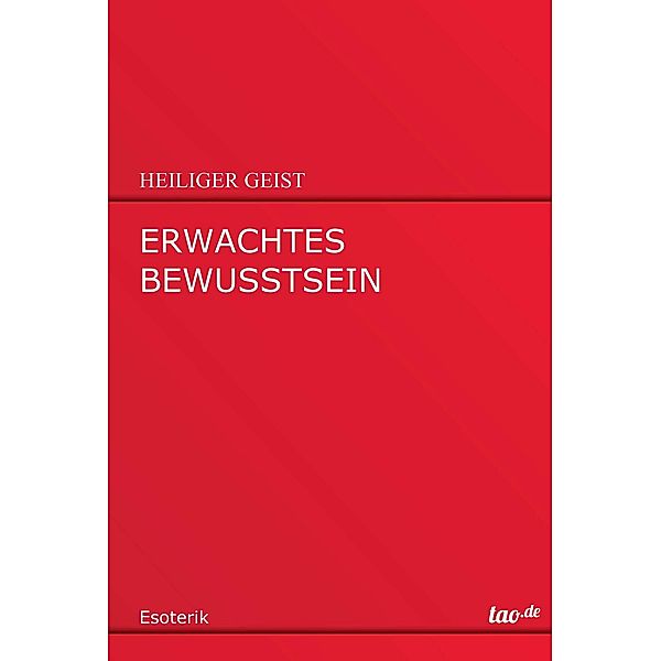 ERWACHTES BEWUSSTSEIN, Heiliger Geist