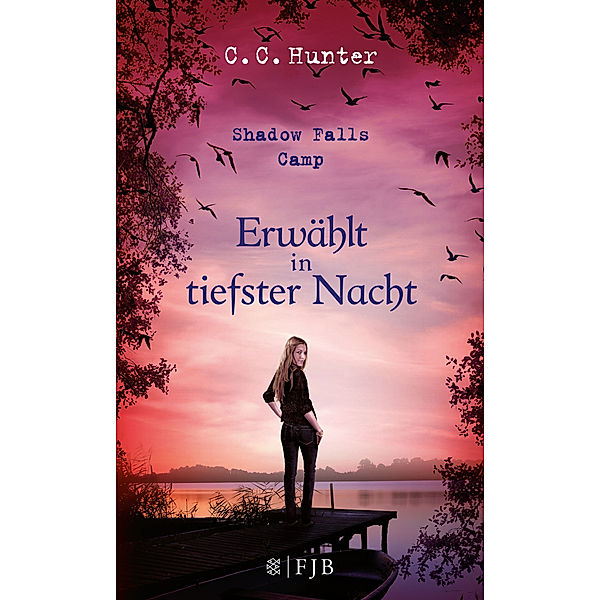 Erwählt in tiefster Nacht / Shadow Falls Camp Bd.5, C. C. Hunter