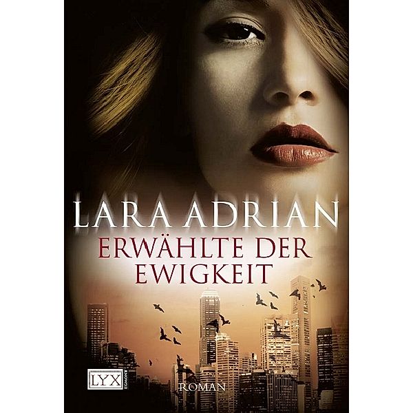 Erwählte der Ewigkeit / Midnight Breed Bd.10, Lara Adrian