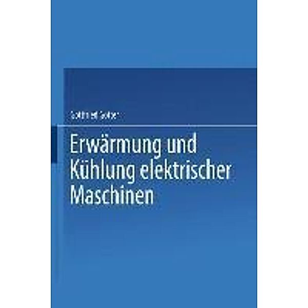 Erwärmung und Kühlung elektrischer Maschinen, Gottfried Gotter