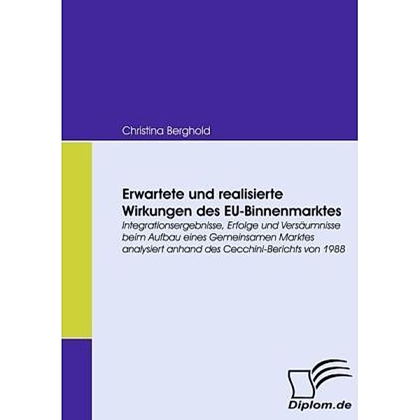 Erwartete und realisierte Wirkungen des EU-Binnenmarktes, Christina Berghold