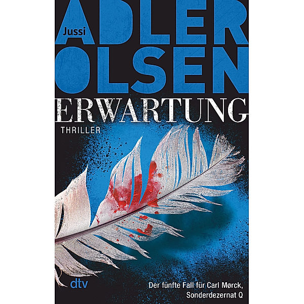 Erwartung / Carl Mørck. Sonderdezernat Q Bd.5, Jussi Adler-Olsen