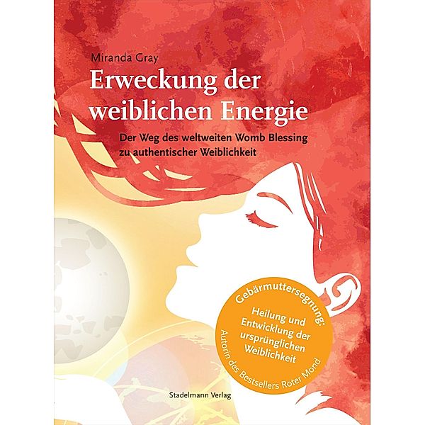 Erweckung der weiblichen Energie, Miranda Gray