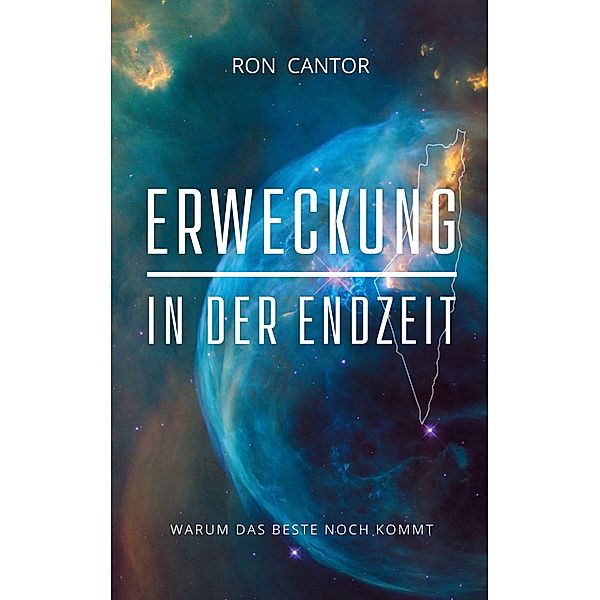 Erweckung in der Endzeit, Ron Cantor