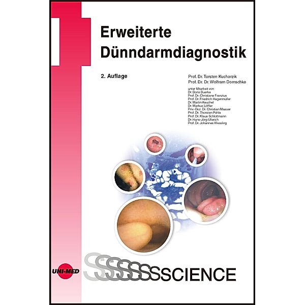 Erweiterte Dünndarmdiagnostik / UNI-MED Science, Torsten Kucharzik, Wolfram Domschke