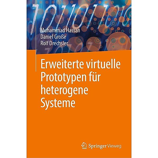 Erweiterte virtuelle Prototypen für heterogene Systeme, Muhammad Hassan, Daniel Grosse, Rolf Drechsler