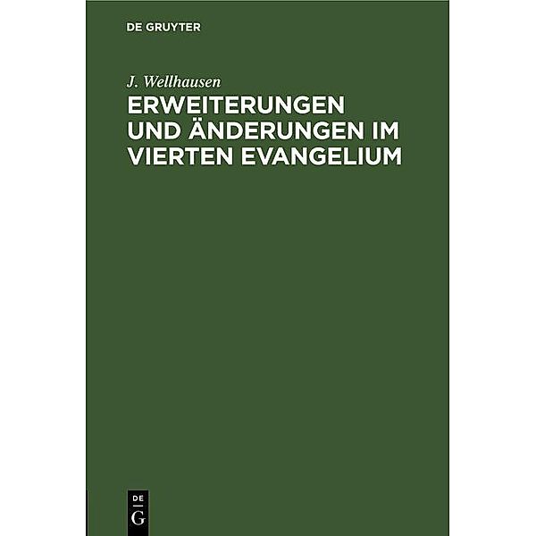 Erweiterungen und Änderungen im vierten Evangelium, J. Wellhausen