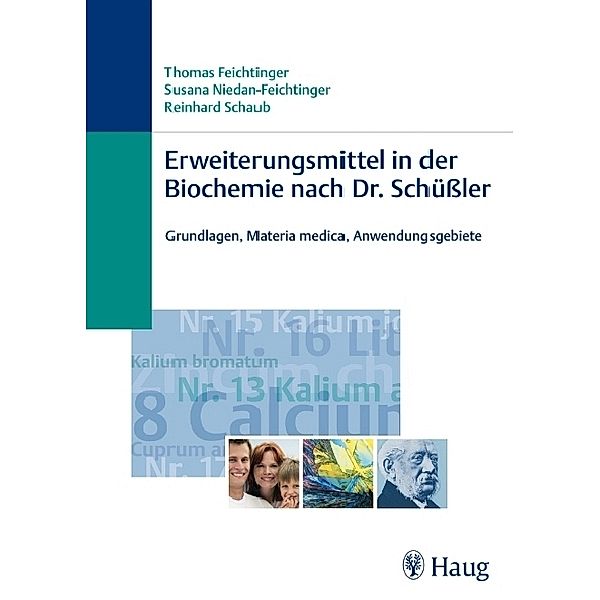 Erweiterungsmittel in der Biochemie nach Dr. Schüßler, Thomas Feichtinger, Susana Niedan-Feichtinger, Reinhard Schaub