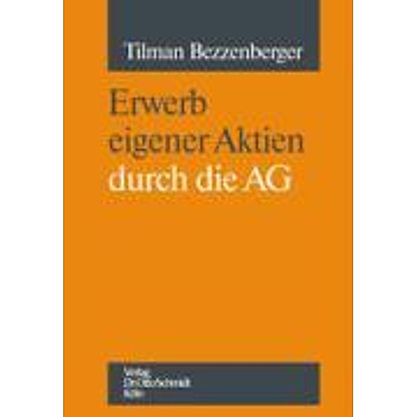 Erwerb eigener Aktien durch die AG, Tilman Bezzenberger