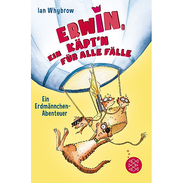 Erwin, ein Käpt'n für alle Fälle / Erdmännchen-Abenteuer Bd.3, Ian Whybrow
