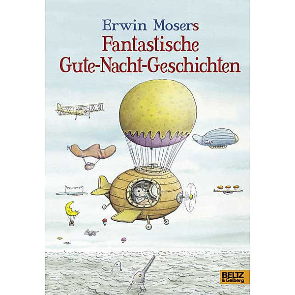 Erwin Moser's fantastische Gute-Nacht-Geschichten, Erwin Moser