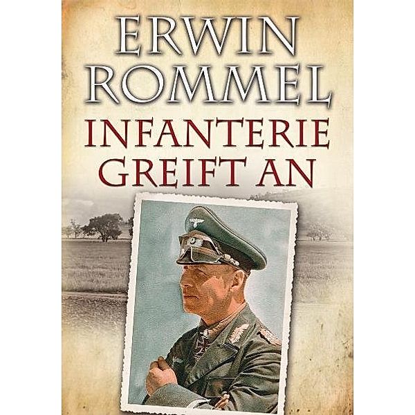 Erwin Rommel - Infanterie greift an, Erwin Rommel