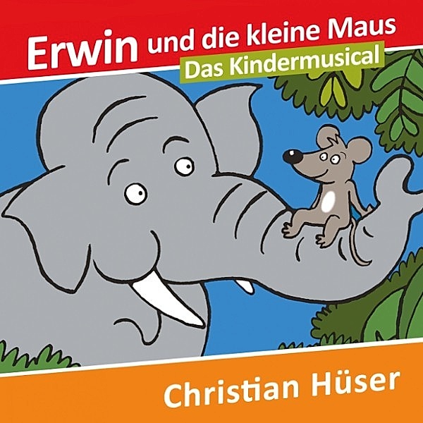 Erwin und die kleine Maus, Christian Hüser