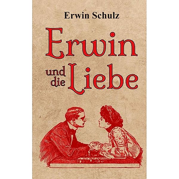 Erwin und die Liebe, Erwin Schulz