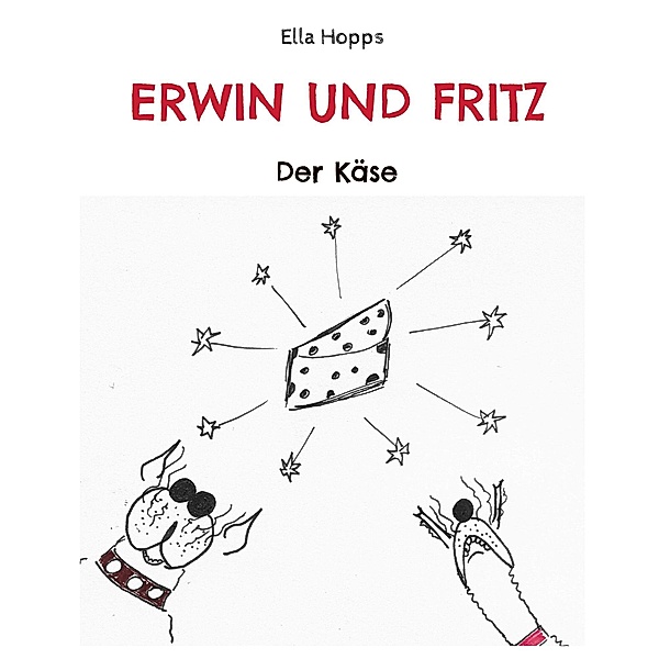 Erwin und Fritz / Erwin und Fritz Bd.1, Ella Hopps