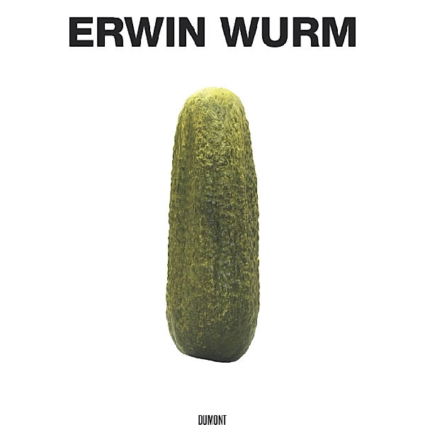 Erwin Wurm, English Edition, Erwin Wurm