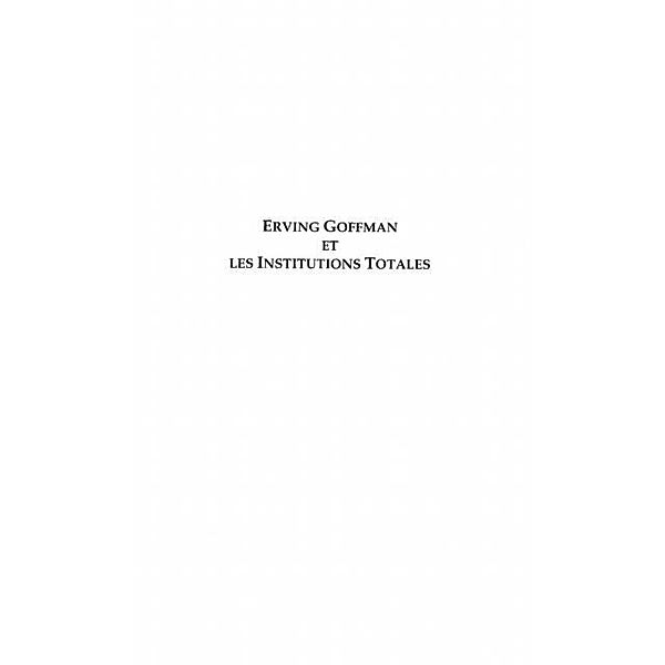 Erwing goffman et les institutions total / Hors-collection, Charles Amourous