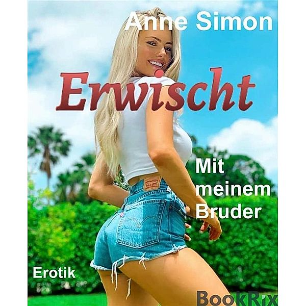 Erwischt / Best of Erotik Bd.67, Anne Simon