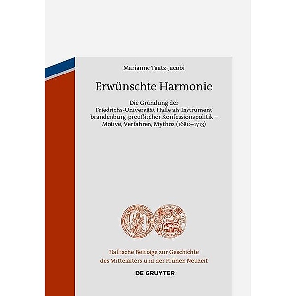 Erwünschte Harmonie / Hallische Beiträge zur Geschichte des Mittelalters und der Frühen Neuzeit Bd.13, Marianne Taatz-Jacobi