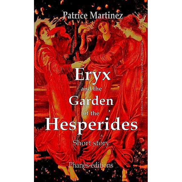Eryx and the garden of the Hesperides, Patrice Martinez