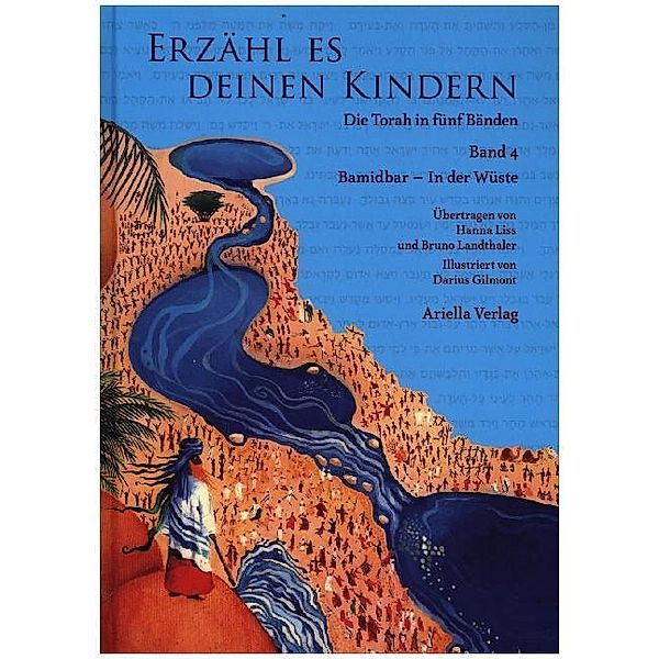 Erzähl es deinen Kindern: Bamidbar - In der Wüste, Hanna Liss, Bruno Landthaler