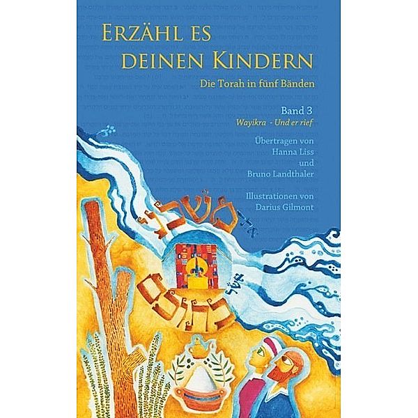 Erzähl es deinen Kindern - Die Torah in Fünf Bänden, Hanna Liss, Bruno Landthaler