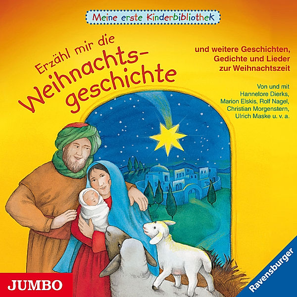 Erzähl mir die Weihnachtsgeschichte und weitere Geschichten, Gedichte und Lieder zur Weihnachtszeit, Hannelore Dierks