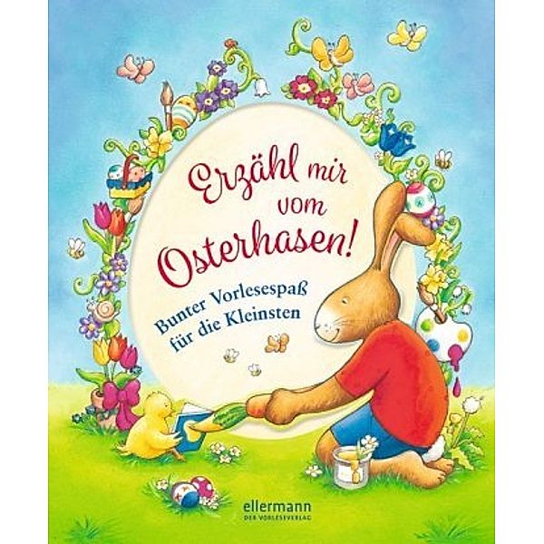 Erzähl mir vom Osterhasen!, Claudia Ondracek, Henriette Wich, Susan Niessen, Erhard Dietl