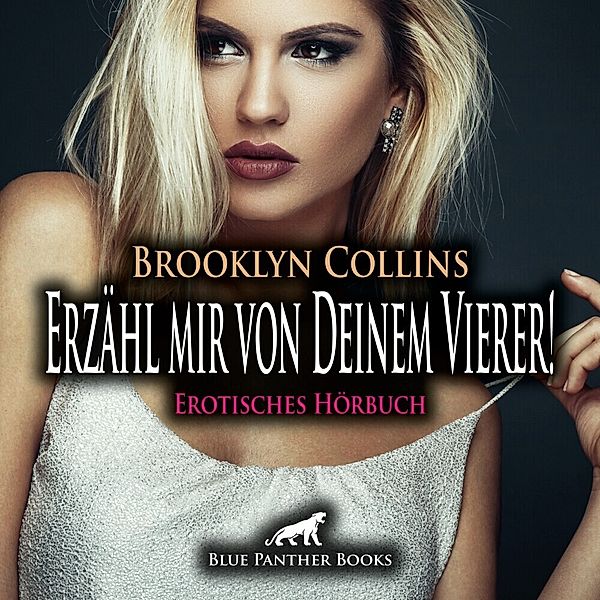 Erzähl mir von Deinem Vierer ! Erotische Geschichte | Erotik Audio Story | Erotisches Hörbuch Audio CD,Audio-CD, Brooklyn Collins