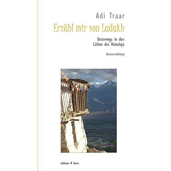 Erzähl mir von Ladakh, Adi Traar