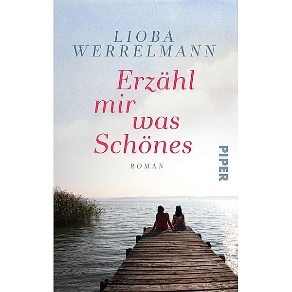 Erzähl mir was Schönes, Lioba Werrelmann