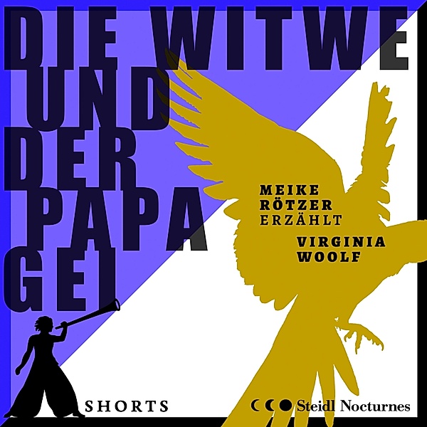 Erzählbuch SHORTS - 1 - Die Witwe und der Papagei, Virginia Woolf, Meike Rötzer