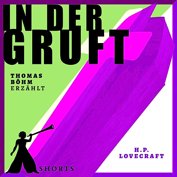 Erzählbuch SHORTS - 3 - In der Gruft, Thomas Böhm, H.p. Lovecraft