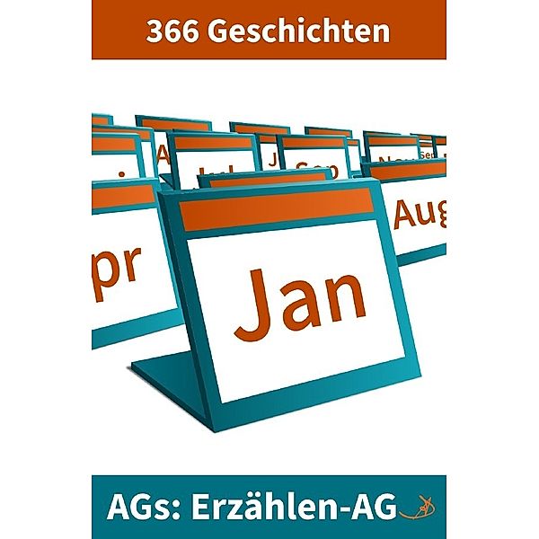 Erzählen-AG: 366 Geschichten, Andreas Dietrich
