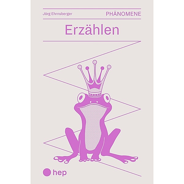 Erzählen (E-Book) / Phänomene Bd.3, Jörg Ehrnsberger