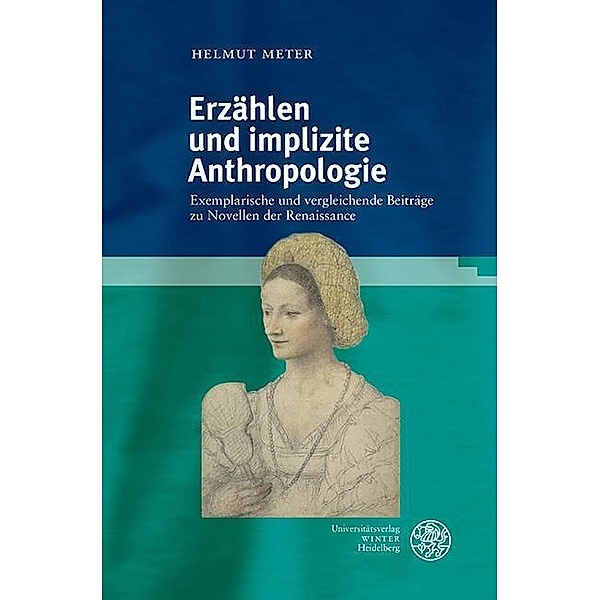 Erzählen und implizite Anthropologie / Studia Romanica Bd.214, Helmut Meter