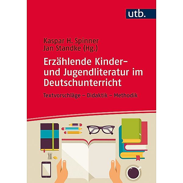 Erzählende Kinder- und Jugendliteratur im Deutschunterricht
