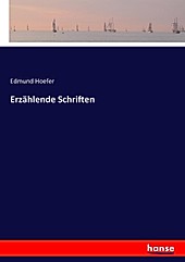 Erzählende Schriften - Edmund Hoefer