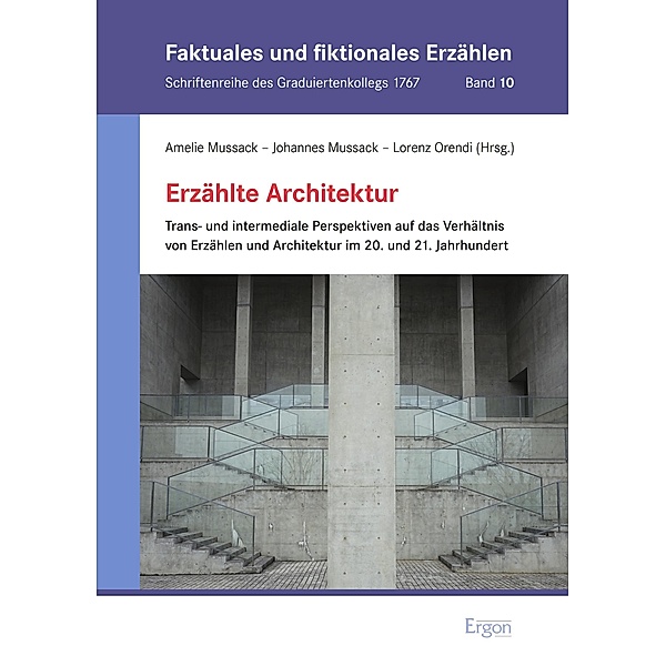 Erzählte Architektur / Faktuales und fiktionales Erzählen Bd.10