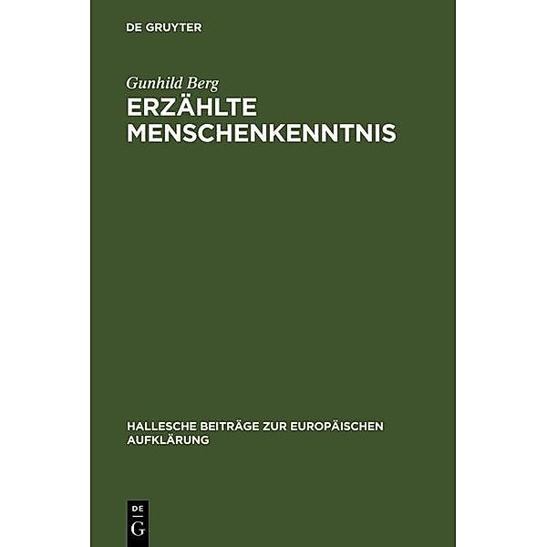 Erzählte Menschenkenntnis / Hallesche Beiträge zur Europäischen Aufklärung Bd.30, Gunhild Berg