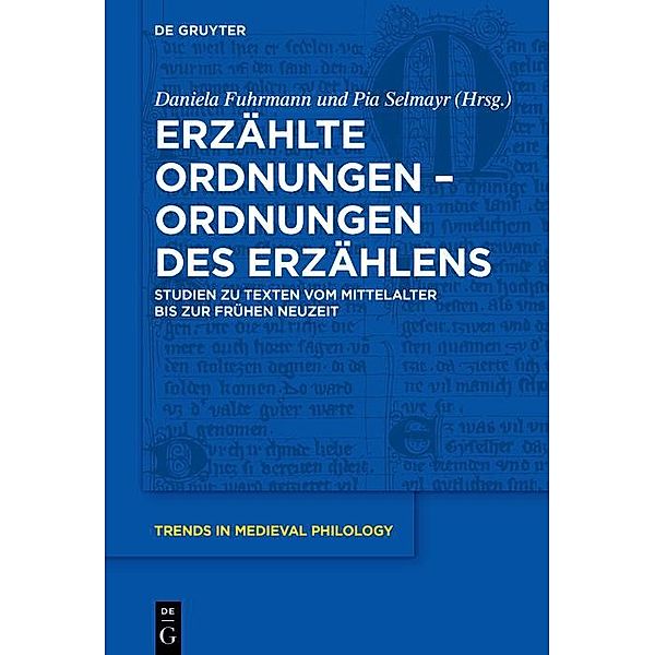 Erzählte Ordnungen - Ordnungen des Erzählens / Trends in Medieval Philology Bd.40