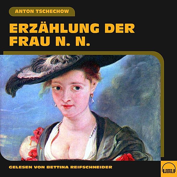 Erzählung der Frau N. N., Anton Tschechow