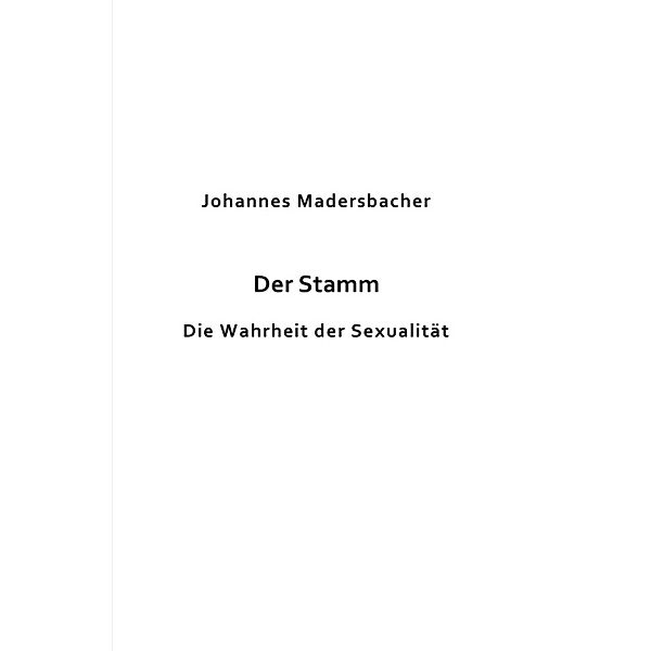 Erzählung und Substanz, Johannes Madersbacher