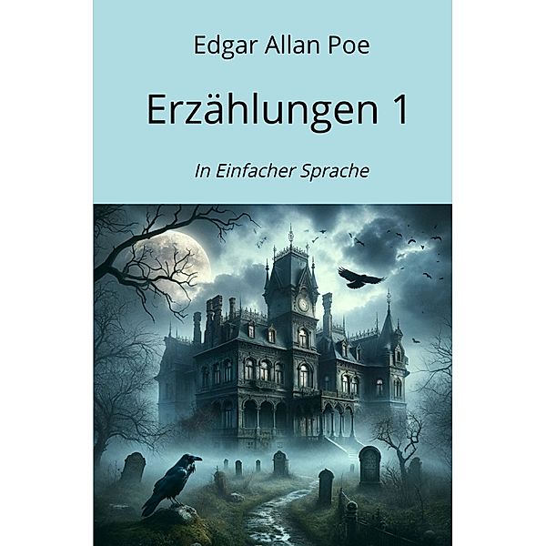 Erzählungen 1, Edgar Allan Poe