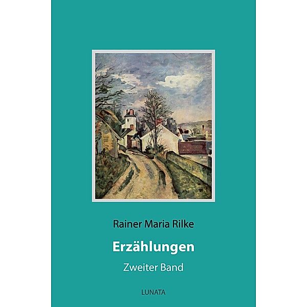 Erzählungen, Rainer Maria Rilke