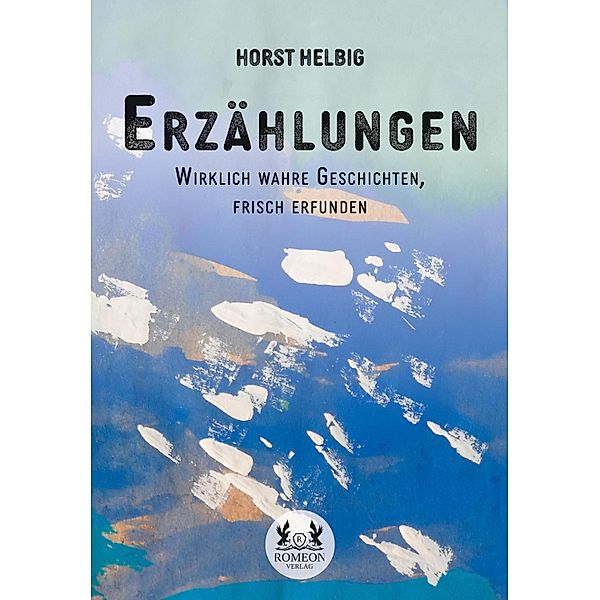 Erzählungen, Horst Helbig