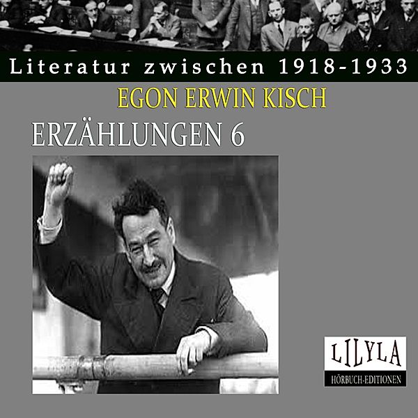 Erzählungen 6, Egon Erwin Kisch