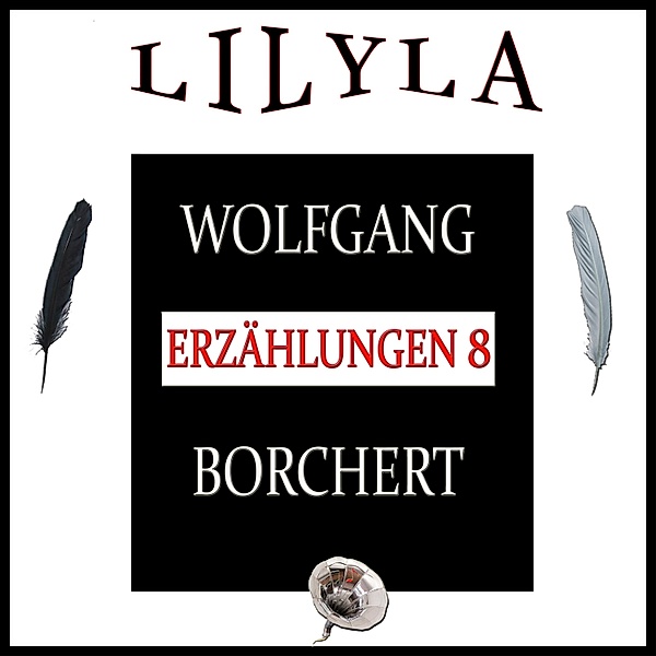 Erzählungen 8, Wolfgang Borchert