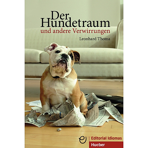 Erzählungen / Der Hundetraum und andere Verwirrungen, Leonhard Thoma